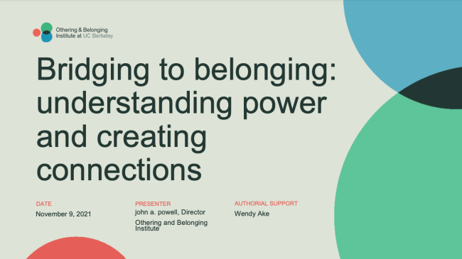 This image is of the presentation bridging to belonging: Understanding Power and Creating Connections