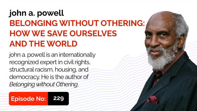 Belonging without othering: how we save ourselves and the world. john. a powell is an internationally recognized expert in civil rights, structural racism, housing, and democracy. He is the author of Belonging without Othering.